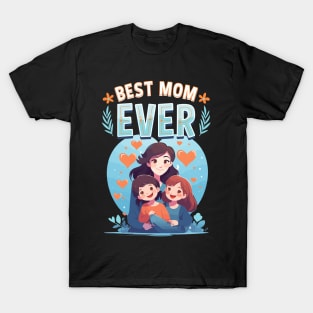 Best Mom Ever T-Shirt